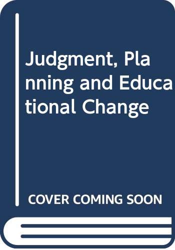 Book Judgment, Planning and Educational Change free