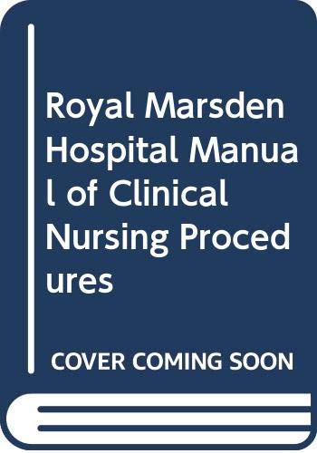 Book Royal Marsden Hospital Manual of Clinical Nursing Procedures free
