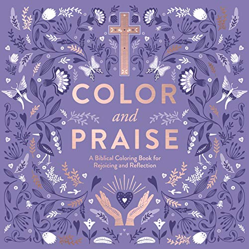 Book Color and Praise: A Biblical Coloring Book for Rejoicing and Reflection free