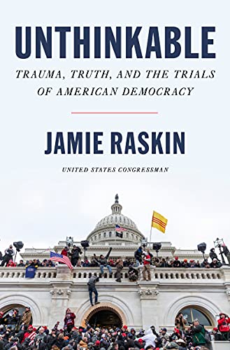 Book Unthinkable: Trauma, Truth, and the Trials of American Democracy free