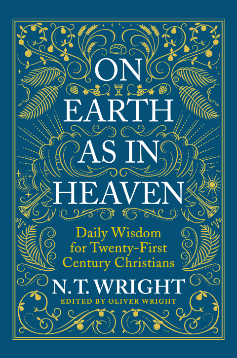 Book On Earth as in Heaven: Daily Wisdom for Twenty-First Century Christians free