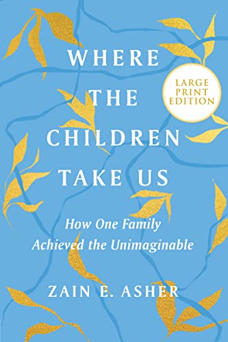 Book Where the Children Take Us: How One Family Achieved the Unimaginable free