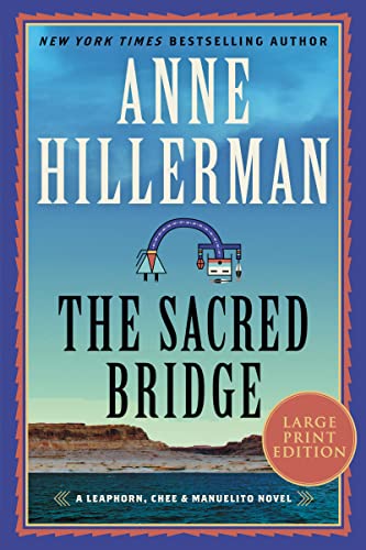 Book The Sacred Bridge: A Novel (A Leaphorn, Chee & Manuelito Novel, 7) free