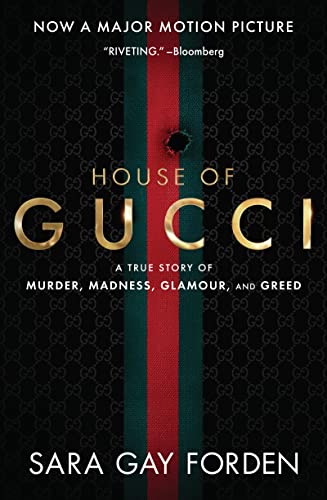 Book The House of Gucci [Movie Tie-in] UK: A True Story of Murder, Madness, Glamour, and Greed free