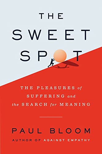 Book The Sweet Spot: The Pleasures of Suffering and the Search for Meaning free