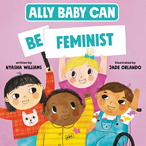 Book Ally Baby Can: Be Feminist (Ally Baby Can, 2) free