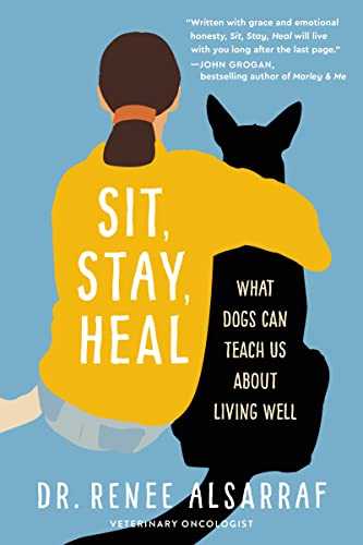 Book Sit, Stay, Heal: What Dogs Can Teach Us About Living Well free