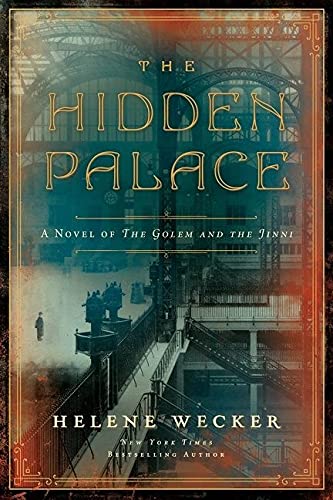 Book The Hidden Palace: A Novel of the Golem and the Jinni free