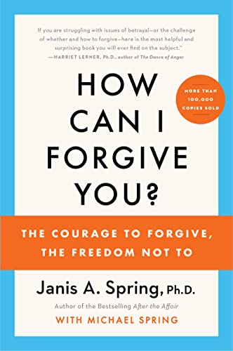 Book How Can I Forgive You?: The Courage to Forgive, the Freedom Not To free