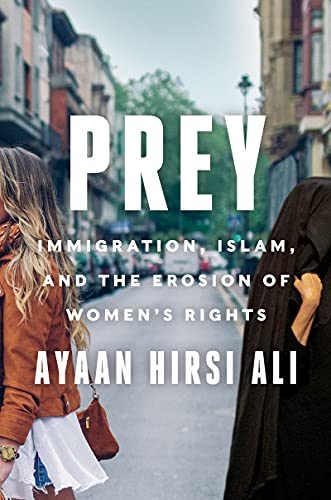 Book Prey: Immigration, Islam, and the Erosion of Women's Rights free