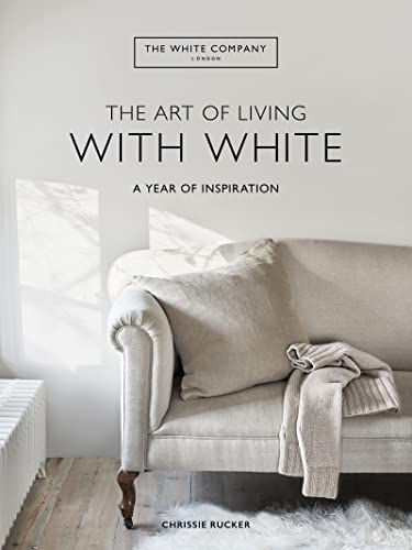 Book The Art of Living with White: A Year of Inspiration free
