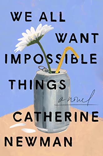 Book We All Want Impossible Things: A Novel free Book We All Want Impossible Things: A Novel free