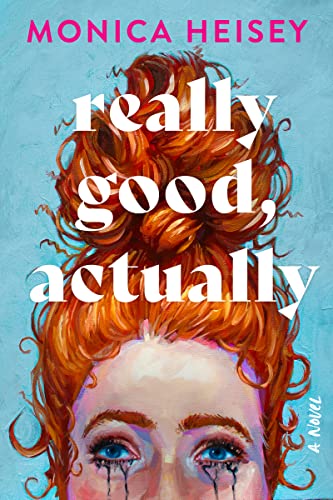 Book Really Good, Actually: A Novel free