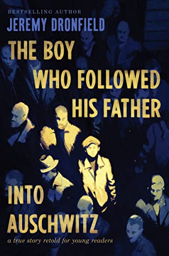 Book The Boy Who Followed His Father into Auschwitz: A True Story Retold for Young Readers free