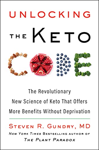 Book Unlocking the Keto Code: The Revolutionary New Science of Keto That Offers More Benefits Without Deprivation free