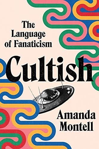 Book Cultish: The Language of Fanaticism free