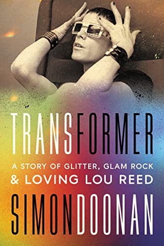 Book Transformer: A Story of Glitter, Glam Rock, and Loving Lou Reed free