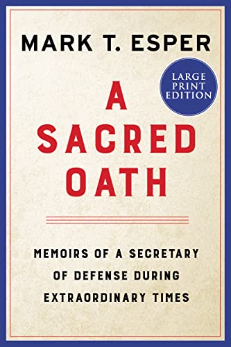 Book A Sacred Oath: Memoirs of a Secretary of Defense During Extraordinary Times free