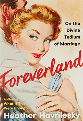 Book Foreverland: On the Divine Tedium of Marriage free