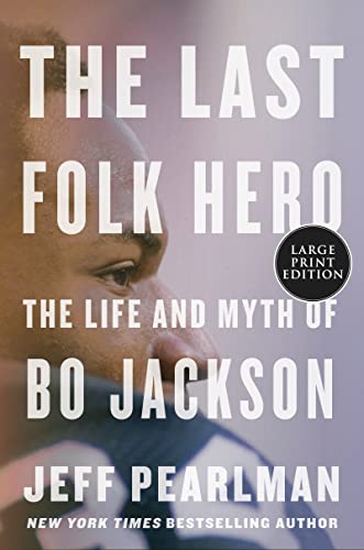 Book The Last Folk Hero: The Life and Myth of Bo Jackson free