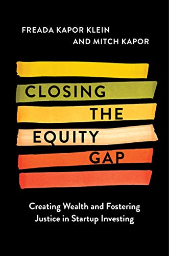 Book Closing the Equity Gap: Creating Wealth and Fostering Justice in Startup Investing free
