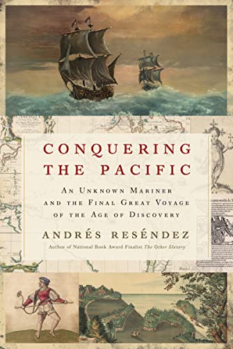 Book Conquering the Pacific: An Unknown Mariner and the Final Great Voyage of the Age of Discovery free