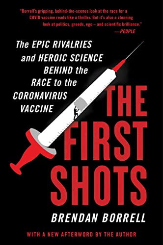 Book The First Shots: The Epic Rivalries and Heroic Science Behind the Race to the Coronavirus Vaccine free
