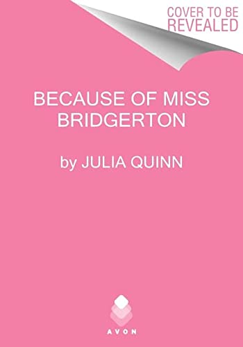Book Because of MIss Bridgerton: A Bridgerton Prequel (Bridgerton Prequel, 1) free