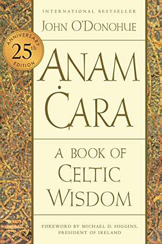 Book Anam Cara [Twenty-fifth Anniversary Edition]: A Book of Celtic Wisdom free