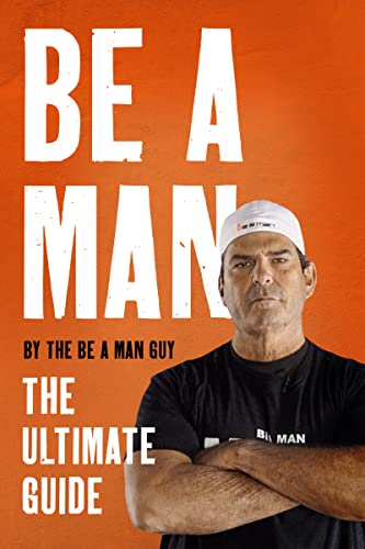 Book Be a Man: The Ultimate Guide free