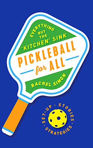 Book Pickleball for All: Everything but the "Kitchen" Sink free