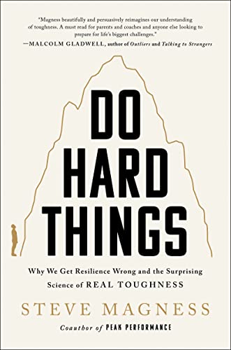 Book Do Hard Things: Why We Get Resilience Wrong and the Surprising Science of Real Toughness free