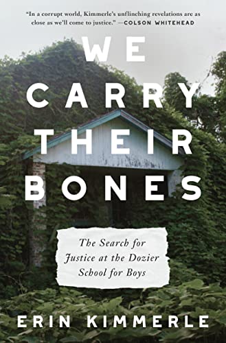 Book We Carry Their Bones: The Search for Justice at the Dozier School for Boys free