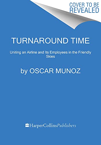 Book Turnaround Time: Uniting an Airline and Its Employees in the Friendly Skies free