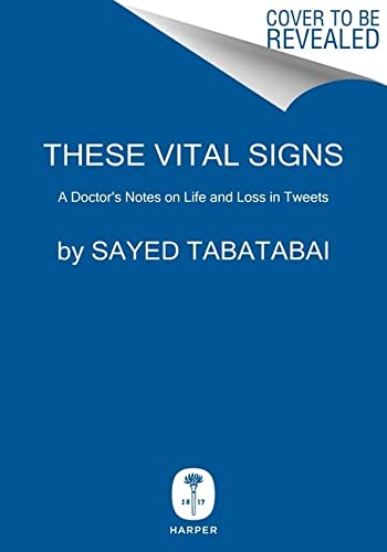 Book These Vital Signs: A Doctor's Notes on Life and Loss in Tweets free