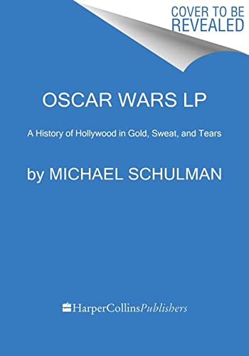 Book Oscar Wars: A History of Hollywood in Gold, Sweat, and Tears free