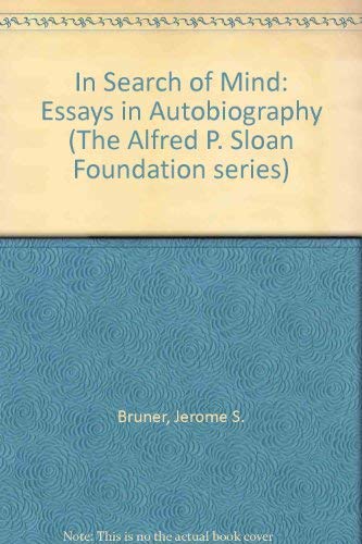 Book In Search Of Mind: Essays In Autobiography (the Alfred P. Sloan Foundation Series) free