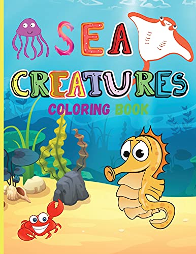 Book Sea Creatures: Amazing Coloring Book for Kids Ocean Animals Sea Creatures Fish: Big Coloring Books For Toddlers, Boys and Girls The Magical Underwater Coloring Book free