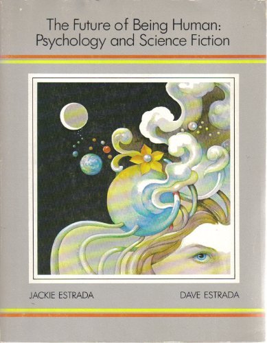 Book The Future of Being Human: Psychology and Science Fiction free