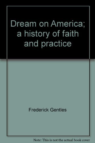 Book Dream On, America : A History Of Faith And Practice free