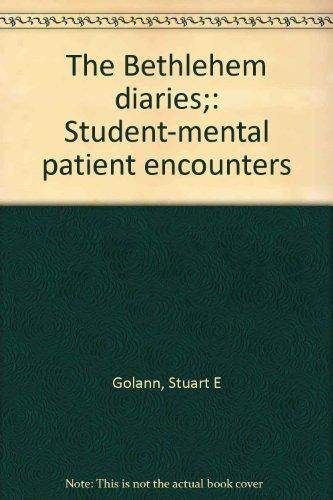 Book The Bethlehem Diaries: Student-mental Patient Encounters free