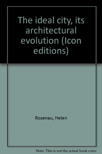 Book The Ideal City, Its Architectural Evolution (icon Editions) free