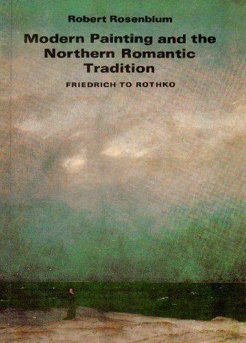 Book Modern Painting And The Northern Romantic Tradition: Friedrich To Rothko (Icon Editions) free Book Modern Painting And The Northern Romantic Tradition: Friedrich To Rothko (Icon Editions) free