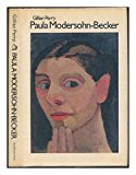 Book Paula Modersohn-Becker: Her Life and Work free