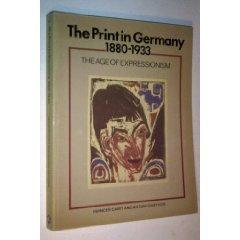 Book The print in Germany, 1880-1933: The age of expressionism : prints from the Department of Prints and Drawings in the British Museum (Icon editions) free