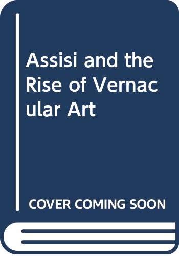 Book Assisi and the Rise of Vernacular Art (Icon Editions) free