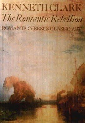Book The Romantic Rebellion: Romantic Versus Classic Art (Icon Editions) free