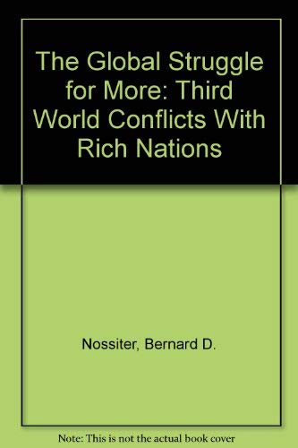 Book The Global Struggle for More: Third World Conflicts With Rich Nations free