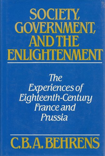 Book Society, Government and the Enlightenment: The Experiences of Eighteenth-Century France and Prussia free