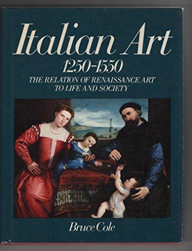 Book Italian Art, 1250-1550: The Relation of Renaissance Art to Life and Society free